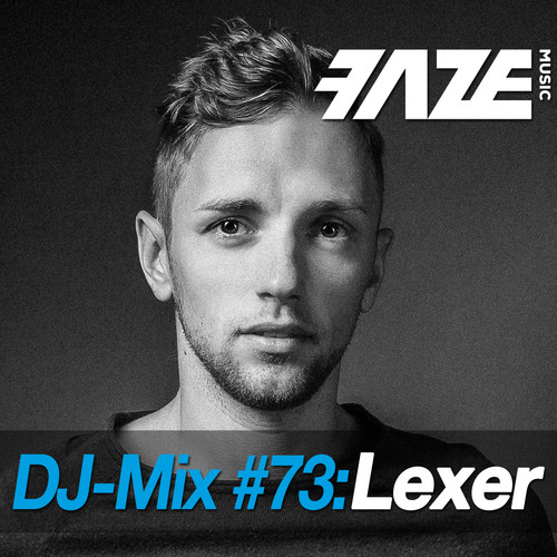 Faze #73: Lexer (DJ Mix)