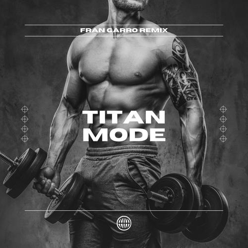 Titan Mode (Hardstyle) [Explicit]