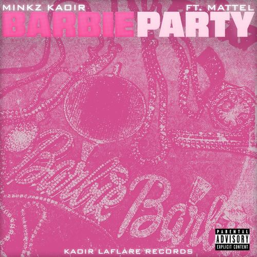Barbie Party (feat. MATTELA) [Explicit]