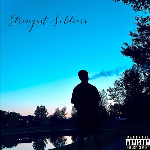 Strongest Soldiers (Explicit)