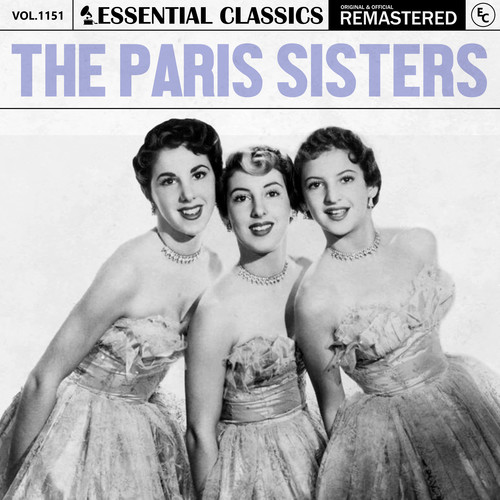 Essential Classics, Vol. 1151: The Paris Sisters