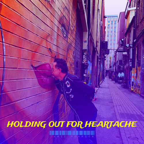 Holding out for Heartache