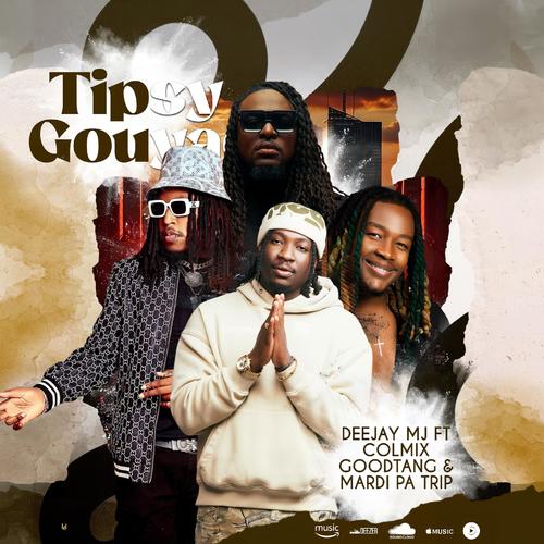 TIPSY GOUYAD (feat. Goodtang, Colmix&Mardi pa tripp)