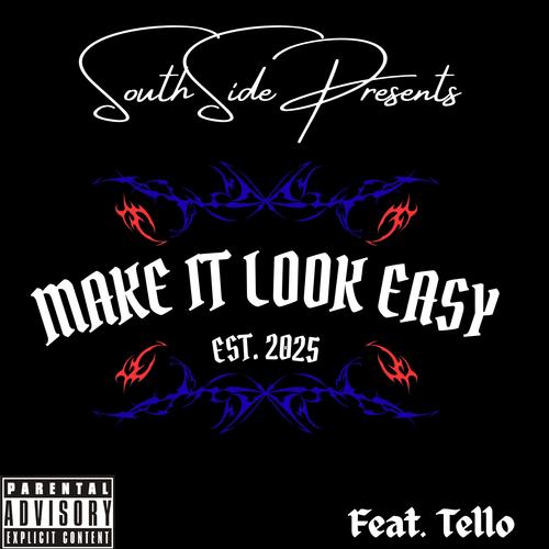 Make It Look Easy (feat. Tello) [Explicit]