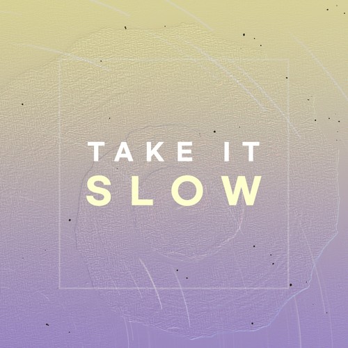 천천히 가도 돼 (Take It Slow)