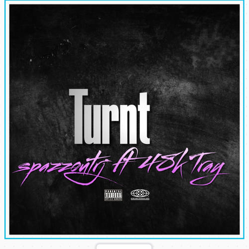 Turnt (feat. 48k Tray) [Explicit]