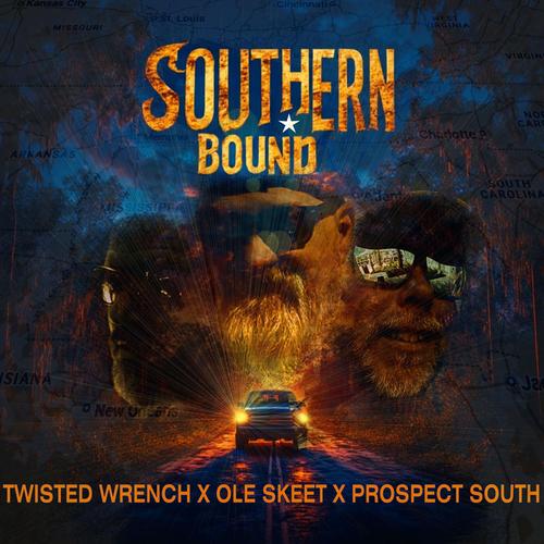 Southern Bound (feat. Twisted Wrench & Prospect South)