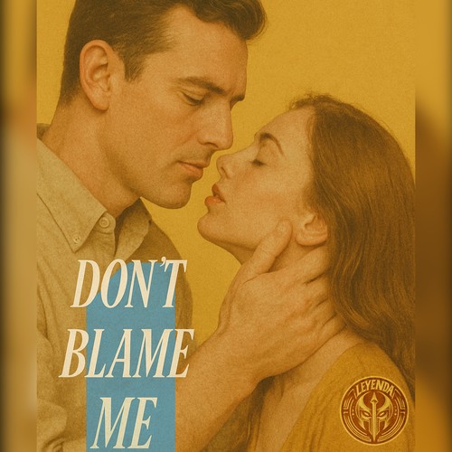 Don't blame me