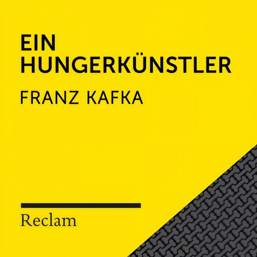 Kafka: Ein Hungerkünstler (Reclam Hörbuch)