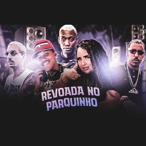 Revoada no Parquinho (feat. Laryssa Real & Mc Gw) (Brega Funk) [Explicit]
