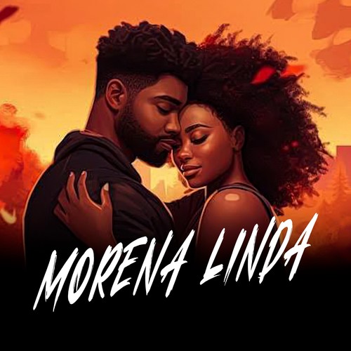 MORENA LINDA (Explicit)