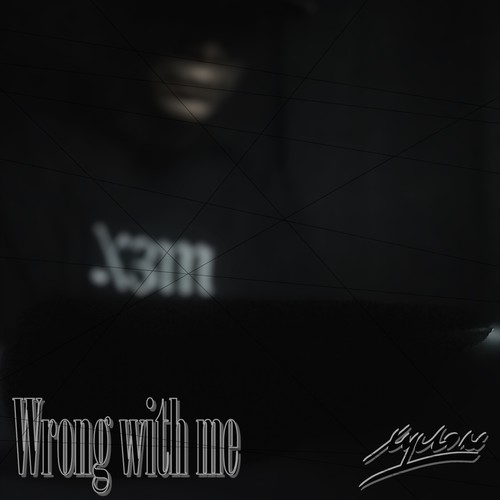 Wrong with me (Explicit)