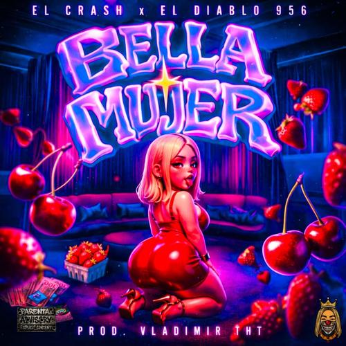 Bella Mujer (feat. ElDiablo956) [Explicit]