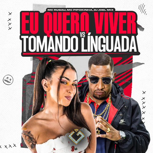 Eu Quero Viver Vs Tomando Línguada (Explicit)
