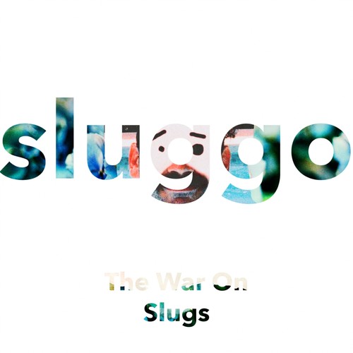 The War on Slugs (Explicit)