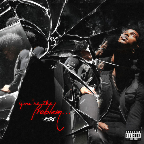 YOU'RE THE PROBLEM (Explicit)