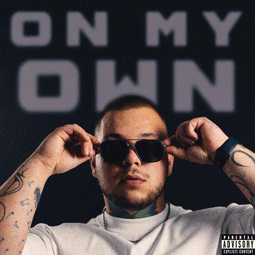 ON MY OWN (Explicit)