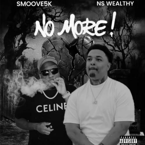 No More (feat. NS WEALTHY) [Explicit]