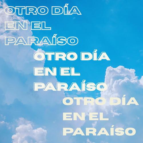 Otro Día en el Paraíso