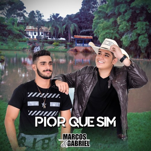 Pior Que Sim