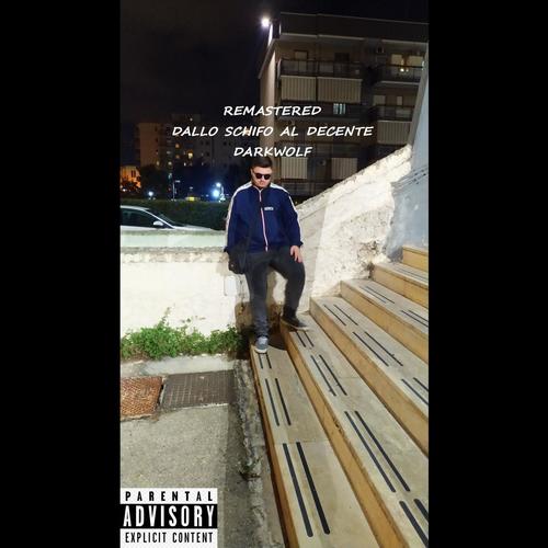 Da Schifo A Decente (Remastered) [Explicit]