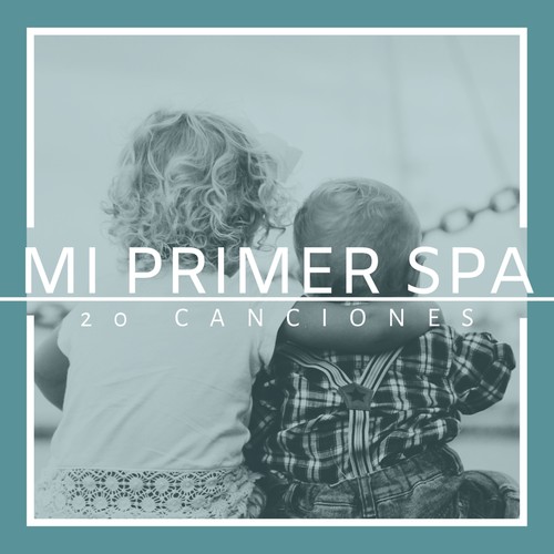 Mi Primer Spa 20 Canciones - Música Relajante para Dormir Bebés con Sonidos de Agua para Tranquilizar