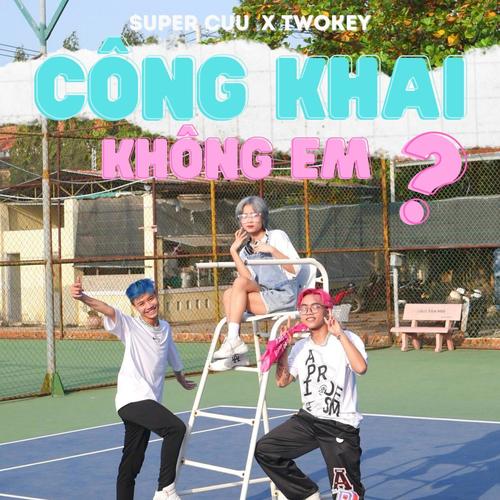 Công khai không em (feat. $uper Cuu)