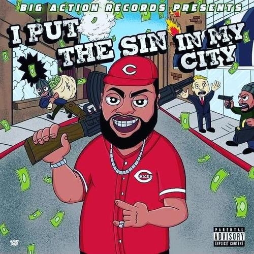 I Put The Sin In My City (Explicit)