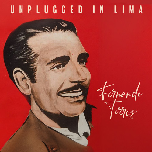 Fernando Torres (Unplugged In Lima, En Vivo)