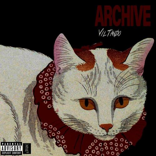 Vil Tando Archive:, Vol. 1 (Explicit)