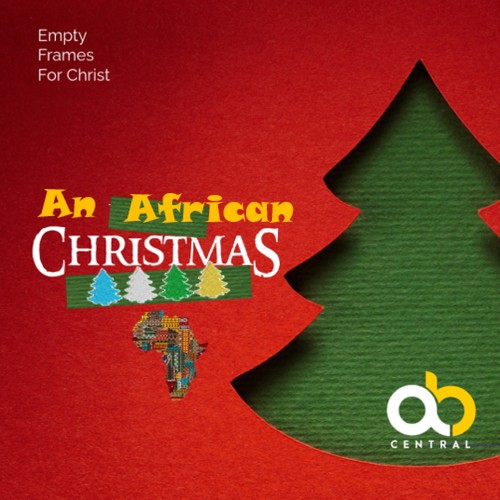Empty Frames For Christ: An African Christmas