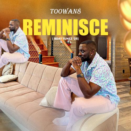 Reminisce (Bday Tunez '25)