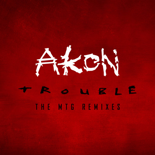 Trouble: The MTG Remixes (Explicit)