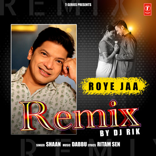 Roye Jaa Remix