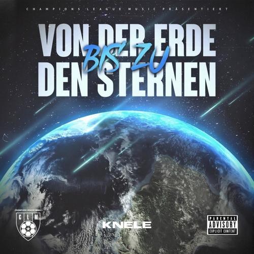 VON DER ERDE BIS ZU DEN STERNEN (Explicit)