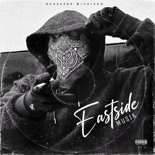 East$ide Musik (2 BUKE$ WAY 3) [Explicit]