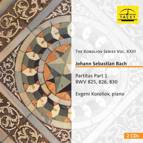 The Koroliov Series, Vol. 23: Johann Sebastian Bach – Partitas, Pt. 1