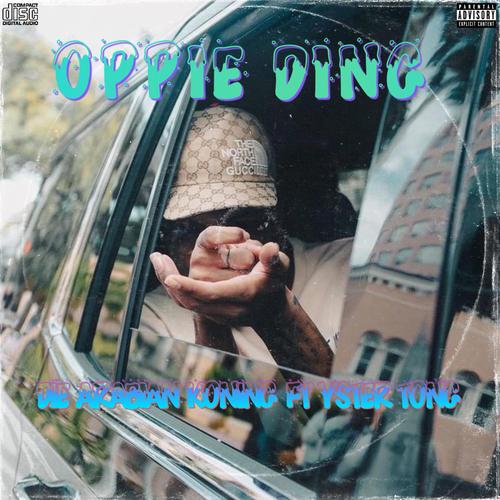 Oppie ding (feat. Yster tong) [Explicit]