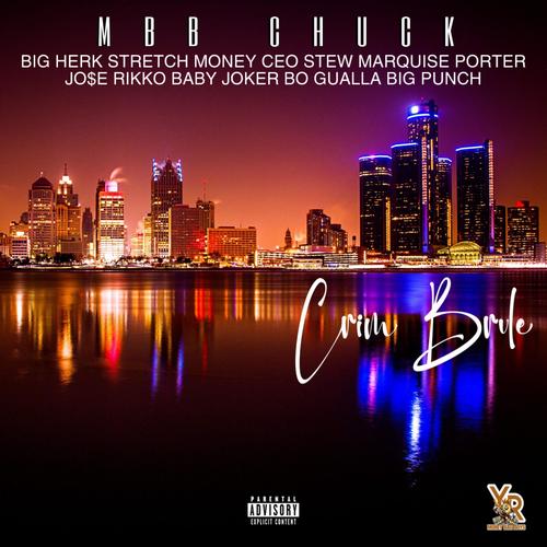 Crime Brulé (feat. Big Herk, Marquise Porter, Stretch Money, Ceo Stew, Big Punch, Baby Joker, Jo$e Rikko & Bo Gualla) [Explicit]