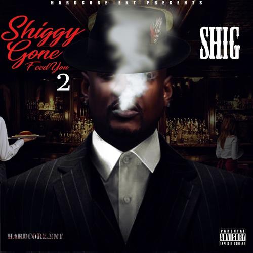 Shiggy Gone Feed You 2 (Explicit)