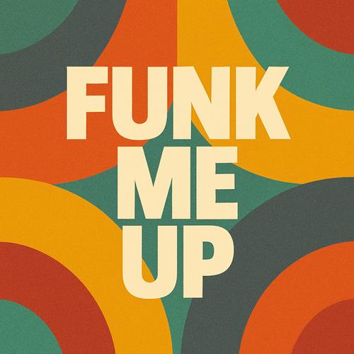Funk Me Up
