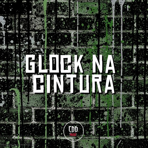 GLOCK NA CINTURA (Explicit)
