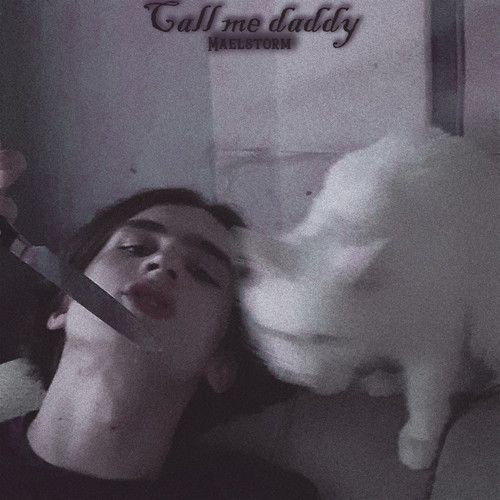 Call Me Daddy (Explicit)