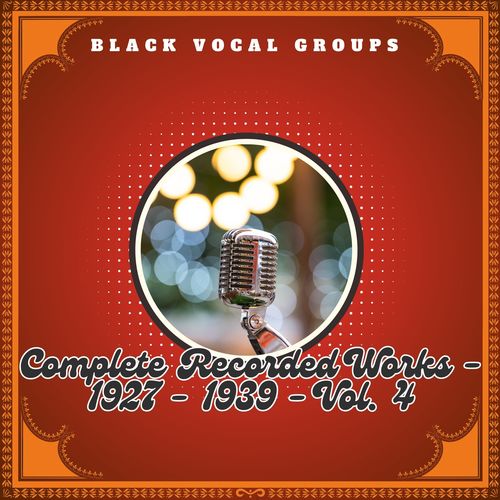 Complete Recorded Works - 1927 - 1939 - Vol. 4