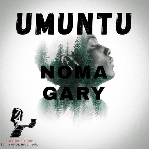 Umuntu (feat Noma & GaRy)