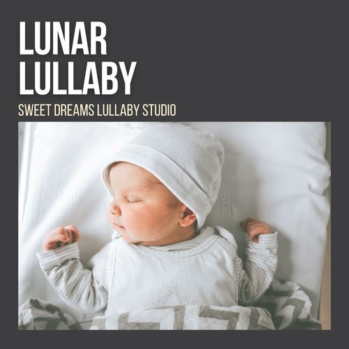 Lunar Lullaby: Lullabies Sleep