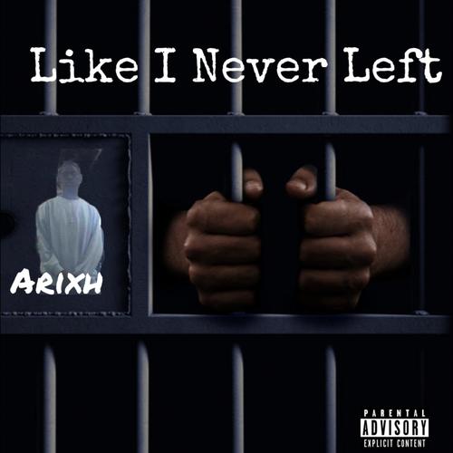 Like I Never Left (Explicit)