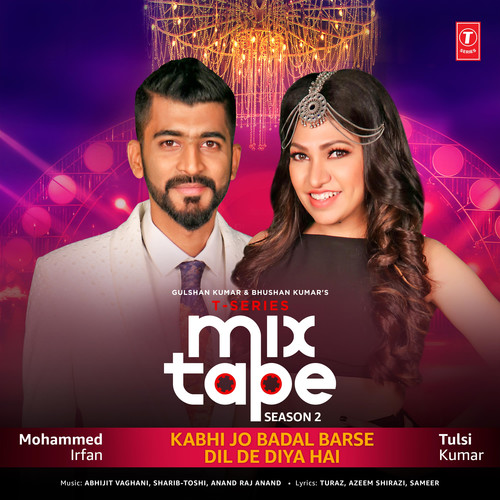 Kabhi Jo Badal Barse-Dil De Diya Hai (From 