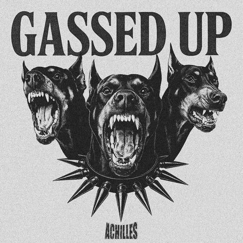 Gassed Up (Achilles) [Explicit]