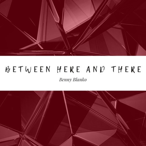 Between Here and There
